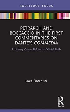 portada Petrarch and Boccaccio in the First Commentaries on Dante’S Commedia: A Literary Canon Before its Official Birth (Young Feltrinelli Prize in the Moral Sciences) (in English)