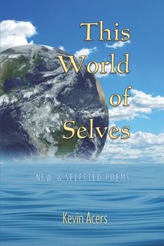 portada This World of Selves: New & Selected Poems (in English)