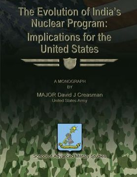 portada The Evolution of India's Nuclear Program: Implications for the United States (en Inglés)