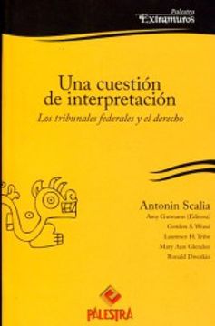portada Una Cuestión de Interpretación - los Tribunales Federales y el Derecho (in Spanish)