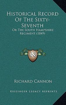 portada historical record of the sixty-seventh: or the south hampshire regiment (1849) (en Inglés)