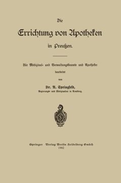 portada Die Errichtung von Apotheken in Preußen: Für Medizinal- und Verwaltungsbeamte und Apotheker (German Edition)