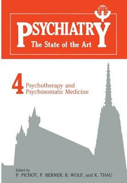 portada Psychiatry the State of the Art: Volume 4: Psychiatry and Psychosomatic Medicine (en Inglés)
