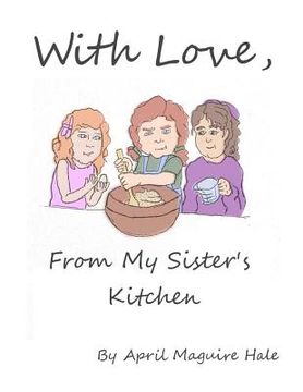 portada With Love, From My Sister's Kitchen (en Inglés)