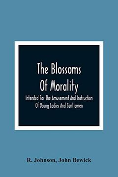 portada The Blossoms of Morality: Intended for the Amusement and Instruction of Young Ladies and Gentlemen (en Inglés)