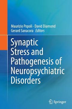 portada Synaptic Stress and Pathogenesis of Neuropsychiatric Disorders (en Inglés)