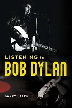 portada Listening to bob Dylan (Music in American Life) 
