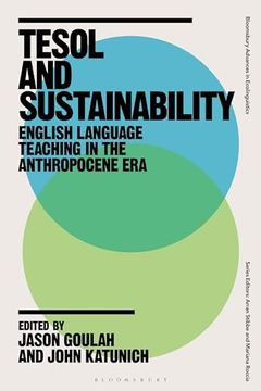 portada Tesol and Sustainability: English Language Teaching in the Anthropocene era (Bloomsbury Advances in Ecolinguistics) (en Inglés)