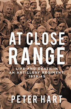 portada At Close Range: Life and Death in an Artillery Regiment, 1939-45 (en Inglés)