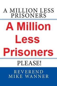 portada A Million Less Prisoners Please (en Inglés)
