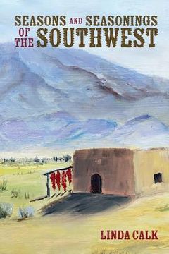 portada Seasons and Seasonings of the Southwest (en Inglés)