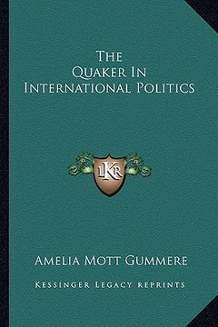 portada the quaker in international politics (en Inglés)