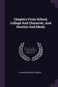 portada Chapters From School, College And Character, And Routine And Ideals (in English)