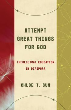 portada Attempt Great Things for God: Theological Education in Diaspora