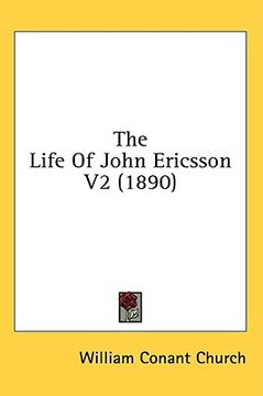 portada the life of john ericsson v2 (1890) (en Inglés)