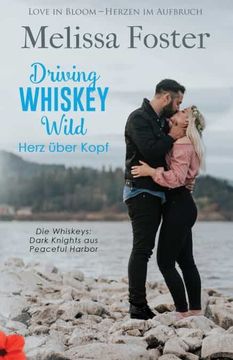 portada Driving Whiskey Wild – Herz Über Kopf: 3 (Die Whiskeys: Dark Knights aus Peaceful Harbor) (in German)