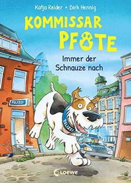 portada Kommissar Pfote 1 - Immer der Schnauze Nach: Polizei-Buch für Erstleser ab 6 Jahre (en Alemán)