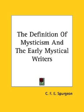 portada the definition of mysticism and the early mystical writers (in English)