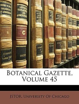 portada botanical gazette, volume 45 (en Inglés)