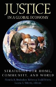 portada Justice in a Global Economy: Strategies for Home, Community, and World 
