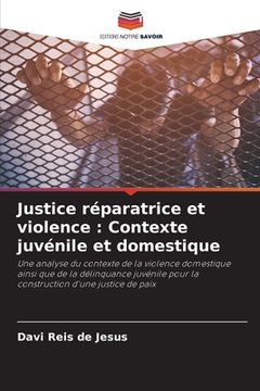 portada Justice réparatrice et violence: Contexte juvénile et domestique (in French)