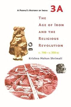 portada A People`S History of India 3a – the age of Iron and the Religious Revolution, c. 700 – c. 350 bc (en Inglés)
