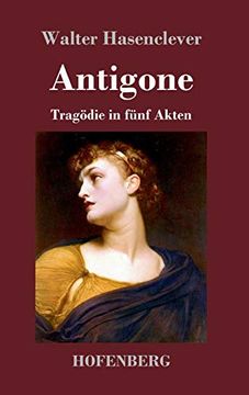 portada Antigone: Tragödie in Fünf Akten (en Alemán)