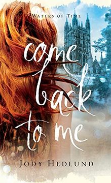 portada Come Back to me (Waters of Time, 1) (en Inglés)
