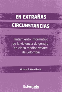 portada EN EXTRAÑAS CIRCUNSTANCIAS TRATAMIENTO INFORMATIVO DE LA VIOLENCIA DE GENERO EN CINCO MEDIOS ONLINE DE (in Spanish)