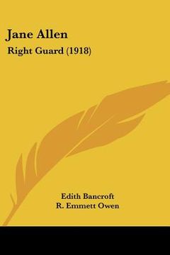 portada jane allen: right guard (1918) (en Inglés)
