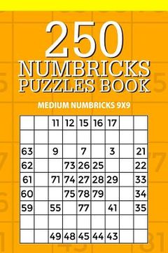 portada 250 Numbricks Puzzle Book: Medium Numbricks 9x9