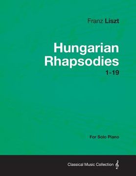 portada hungarian rhapsodies 1-19 - for solo piano (en Inglés)
