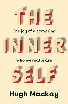 portada The Inner Self: The joy of Discovering who we Really are 
