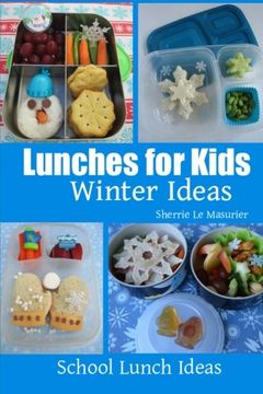portada Lunches for Kids - Winter Ideas (School Lunch Ideas)