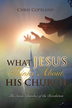 portada What Jesus Thinks About his Church (en Inglés)