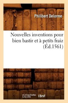 portada Nouvelles Inventions Pour Bien Bastir Et À Petits Fraiz (Éd.1561) 