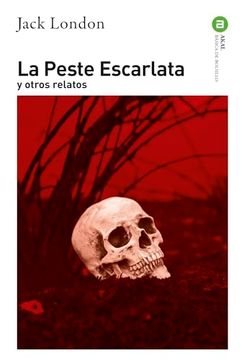 portada La Peste Escarlata: Y Otros Relatos