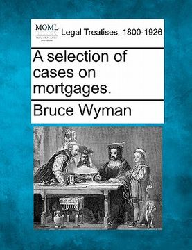 portada a selection of cases on mortgages. (en Inglés)