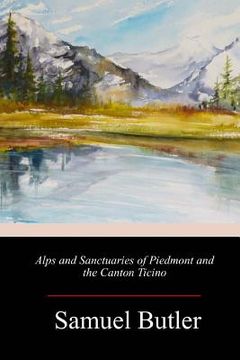 portada Alps and Sanctuaries of Piedmont and the Canton Ticino (in English)