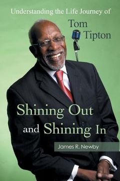 portada Shining Out and Shining in: Understanding the Life Journey of Tom Tipton (en Inglés)