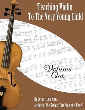 portada Teaching Violin to the Very Young Child: Volume One (en Inglés)