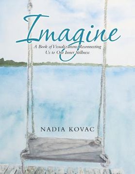portada Imagine: A Book of Visualizations Reconnecting Us to Our Inner Stillness 