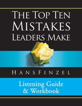 portada Top Ten Mistakes Leaders Make Listening Guide and Workbook (en Inglés)
