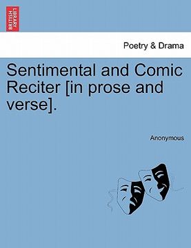portada sentimental and comic reciter [in prose and verse]. (en Inglés)