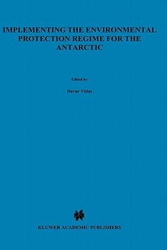 portada implementing the environmental protection regime for the antarctic (in English)