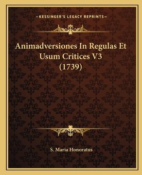portada Animadversiones In Regulas Et Usum Critices V3 (1739) (en Latin)