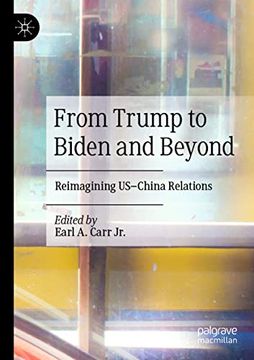 portada From Trump to Biden and Beyond: Reimagining Us-China Relations (Paperback)