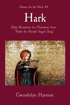 portada Hark: Daily Devotions for Christmas from Hark the Herald Angels Sing (en Inglés)