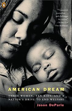 portada American Dream: Three Women, ten Kids, and a Nation's Drive to end Welfare 