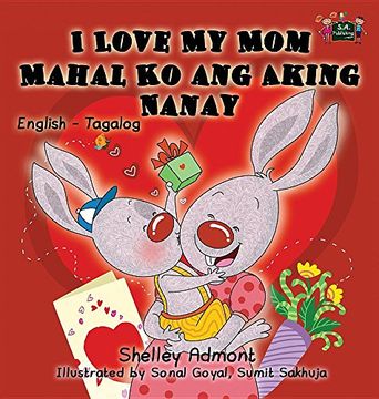 portada I Love My Mom: English Tagalog Bilingual Edition (English Tagalog Bedtime Collection)